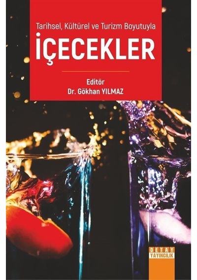 Tarihsel Kültürel ve Turizm Boyutuyla İçecekler- Detay Yayıncılık
