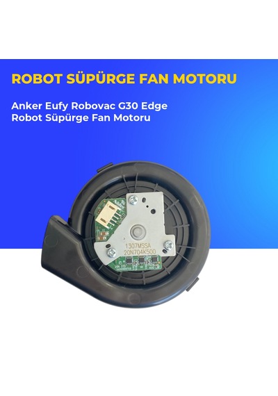 Anker Eufy Robovac G30 Edge Robot Süpürge Fan Motoru