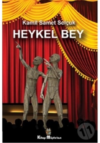 Heykel Bey - Kamil Samet Selçuk - Kitap Müptelası Yayınları