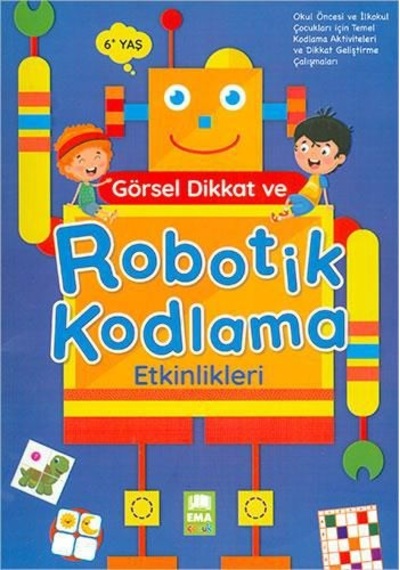 Ema Görsel Dikkat ve Robotik Kodlama Etkinlikleri +6 Yaş