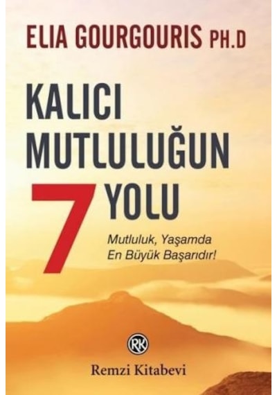 Kalıcı Mutluluğun 7 Yolu - Elia Gourgouris - Remzi Kitabevi