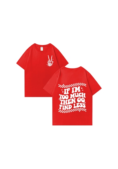 Flood Of Style Ben Çok Fazla İse O Zaman Gitmek Bulmak Az Basit Kısa Kollu T Shirt Erkek Kadın Baskı Ar Kırmızı