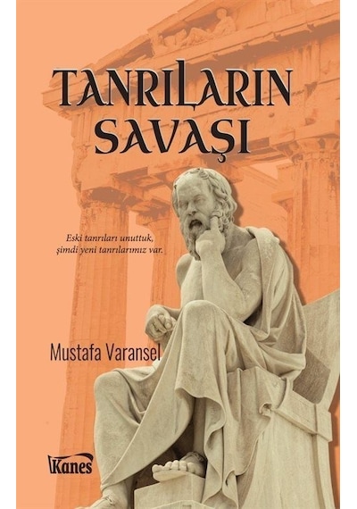 Tanrıların Savaşı - Mustafa Varansel - Kanes Yayınları