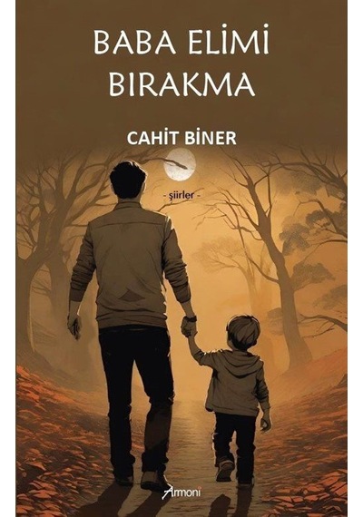 Baba Elimi Bırakma / Cahit Biner