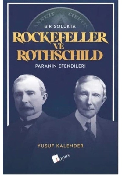 Bir Solukta Rockefeller Ve Rothschild Paranın Efendileri / Yus...