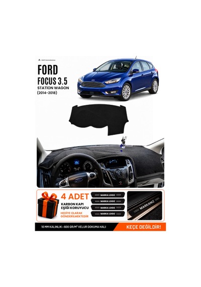 Ford Focus 3.5 Hatchback 2014-2018 Uyumlu Torpido Örtüsü, Torpido Kılıfı - Siyah - Fo012