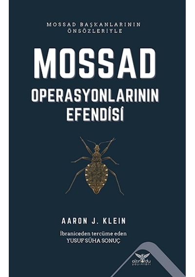 Mossad Operasyonlarının Efendisi - Aaron J. Klein - Altınordu