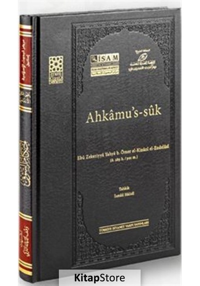 Ahkamu's-suk - Prestij - Ebu Zekeriyya Yahya B.Ömer el-Kinani El-Endelusi - Türkiye Diyanet Vakfı Yayınları