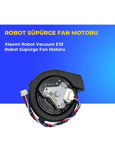 Xiaomi Robot Vacuum E10 Robot Süpürge Fan Motoru