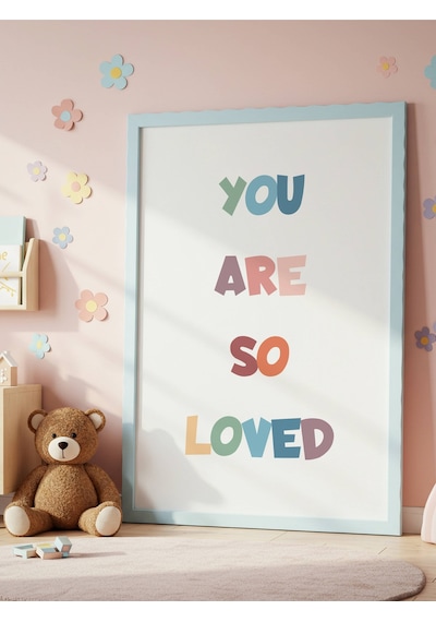 You Are So Loved Dijital Baskı Poster V2 Çerçevesiz