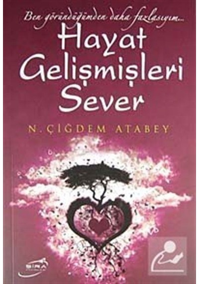 Hayat Gelişmişleri Sever - Çiğdem Atabey - Şira Yayınları