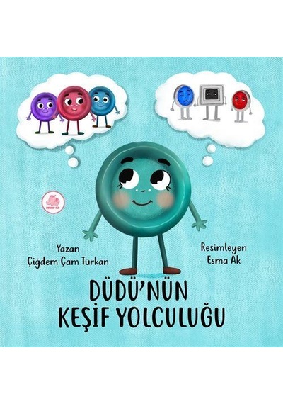 Düdü'nün Keşif Yolculuğu / Çiğdem Çam Türkan