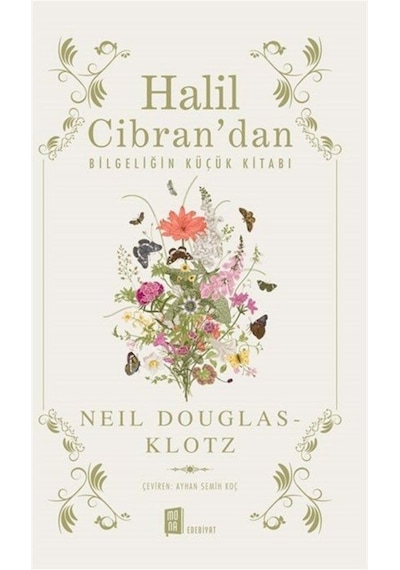 Halil Cibran'dan Bilgeliğin Küçük Kitabı - Neil Douglas Klotz - Mona