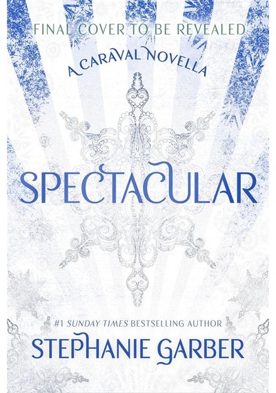 Spectacular - A Caraval Holiday Novella