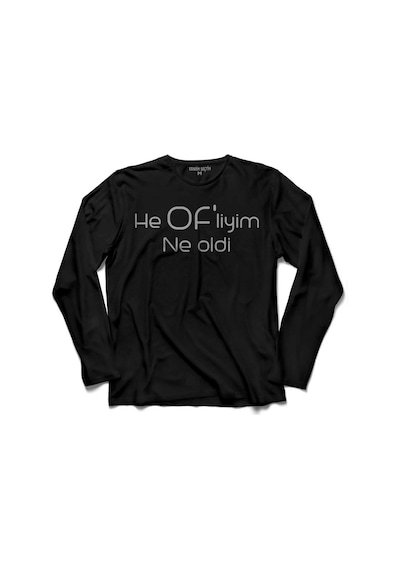 He Ofliyim Ne Oldi Ofluyum Oldu Trabzon Of Uzun Kollu Tişört (512969420)