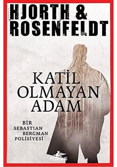 Katil Olmayan Adam: Bir Sebastian Bergman Polisiyesi