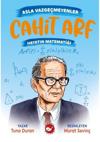 Asla Vazgeçmeyenler: Cahit Arf - Hayatın Matematiği - Yqbx-900019
