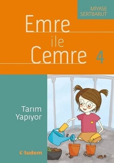 Emre ile Cemre 4-Tarım Yapıyor - Miyase Sertbarut - Tudem Yayınları