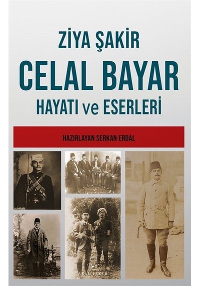 Celal Bayar'ın Hayatı Ve Eserleri / Ziya Şakir