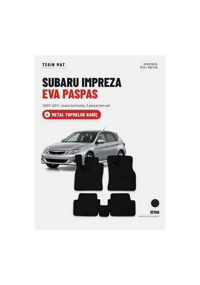 Subaru Impreza Eva Oto Paspas Tam Set 2007 2011 Siyah Metal Topukluk Hariç