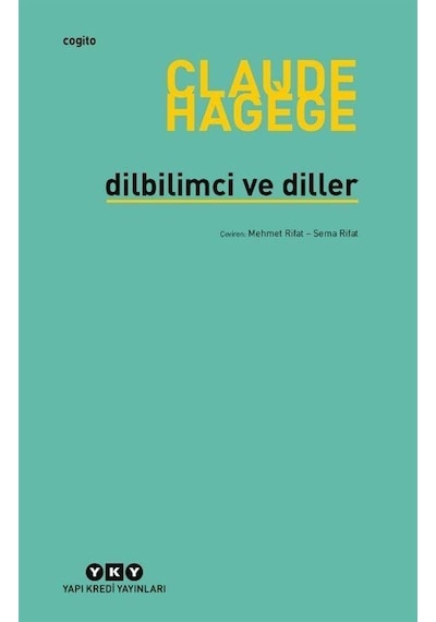 Dilbilimci ve Diller  - Claude Hagege  - Yapı Kredi Yayınları