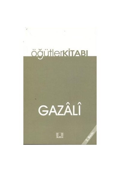 Öğütler Kitabı  - İmam Gazali  - İlke Yayıncılık