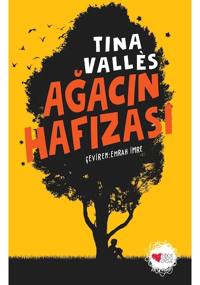 Ağacın Hafızası - Tina Valles -  Emrah İmre - Can Çocuk Yayınları