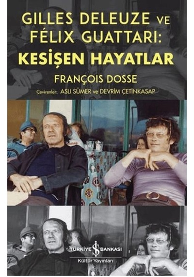 Gilles Deleuze Ve Felix Guattari Kesişen Hayatlar