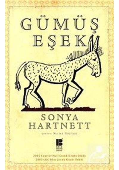 Gümüş Eşek - Sonya Hartnett - Bilge Kültür Sanat