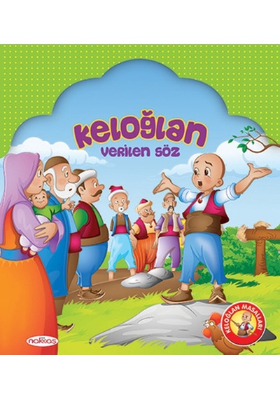 Keloğlan Verilen Söz - Ekrem Bektaş - Nakkaş Kitap