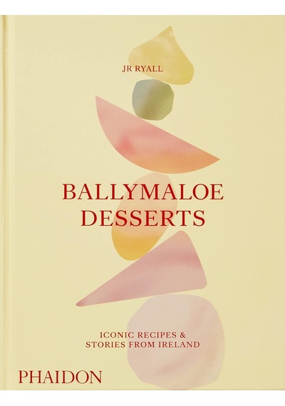 Ballymaloe Desserts: Iconic Recipes And Stories From Ireland