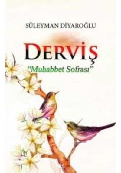 Derviş-Muhabbet Sofrası - Süleyman Diyaroğlu - His Yayınları