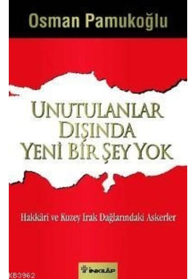 Unutulanlar Dışında Yeni Bir Şey Yok; Hakkâri Ve Kuzey Irak Dağlarındaki Askerler