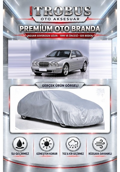 Jaguar Sovereign Uzun - 1999 Ve Öncesi Uyumlu Premium Araba Brandası Oto Branda Sd5 Beden
