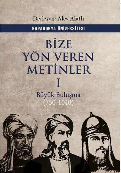 Bize Yön Veren Metinler I / Büyük Buluşma 750-1040