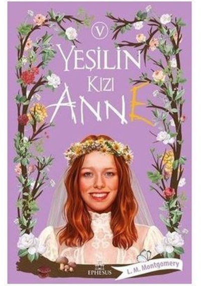 Yeşilin Kızı Anne-5 \ L. M. Montgomery - Ephesus Yayınları