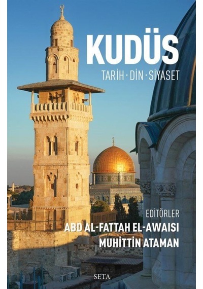 Kudüs:Tarih, Din, Siyaset / Muhittin Ataman 9786257040549