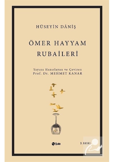 Ömer Hayyam-Rubailer - Hüseyin Daniş - Şule Yayınları