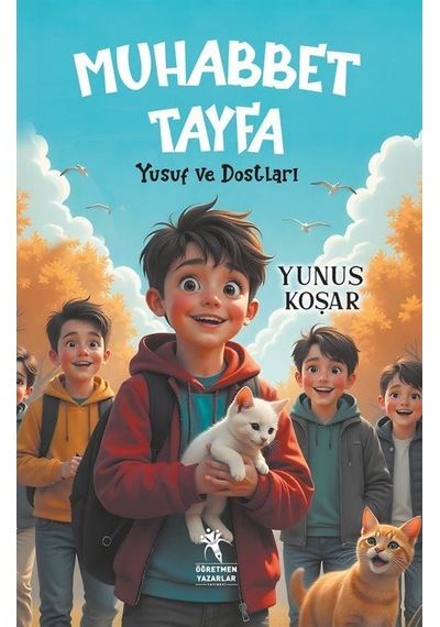 Muhabbet Tayfa Yusuf Ve Dostları Resimli Roman 8+yaş / Yunus...