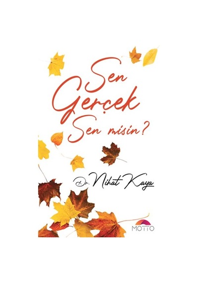 Sen Geçek Sen Misin