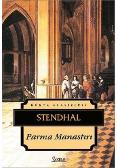 Parma Manastırı - Henri Beyle Stendhal - İskele Yayıncılık