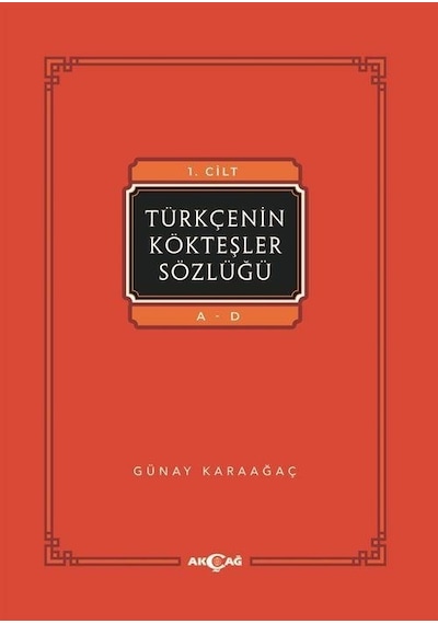 Türkçenin Kökteşler Sözlüğü Seti - 3 Kitap Takım - Günay Karaağaç - Akçağ Yayınları