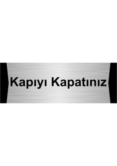 Kapıyı Kapatınız 10x20cm Gümüş Renk Metal Yönlendirme Levhası