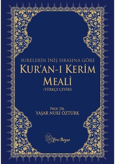 Surelerin Iniş Sırasına Göre Kur’An-I Kerim Meali-Yaşar Nuri Öztürk
