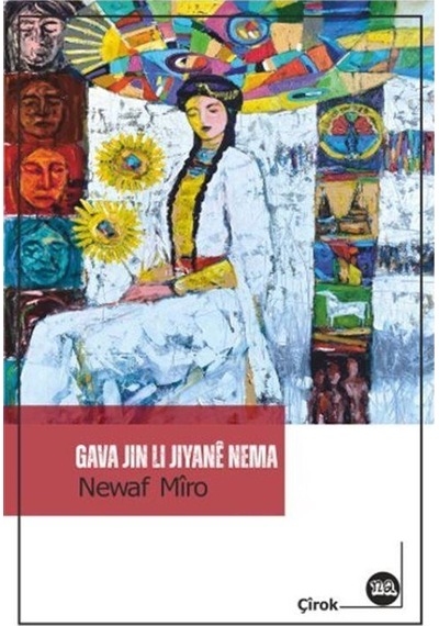 Gava Jin Li Jiyanê Neman / Newaf Mîro