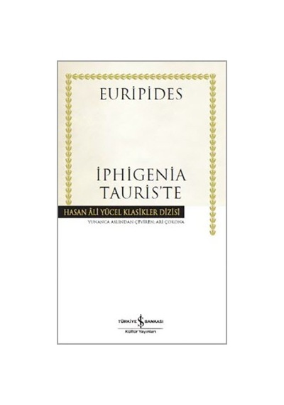 Iphigenia Tauris'te - Euripides - İş Bankası Kültür Yayınları