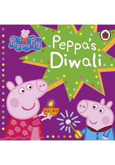 Peppa Pig: Peppa's Diwali - Peppa Pig - Penguin Random House Children's UK