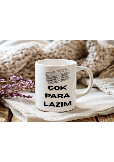 Çok Para Lazım Tasarım Kupa Bardak Para Motifli Mizahi Hediye Bardak - 11 Oz Beyaz