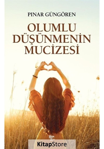 Olumlu Düşünmenin Mucizesi - Pınar Güngören - Halk Kitabevi