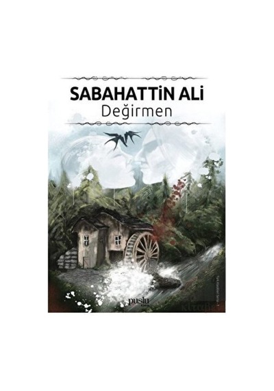 Değirmen - Sabahattin Ali - Puslu Yayıncılık